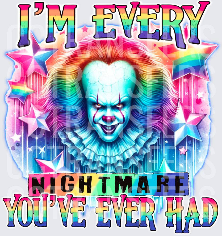 Pennywise Rainbow Hair I'm Every Nightmare You've Ever Had (DTF)