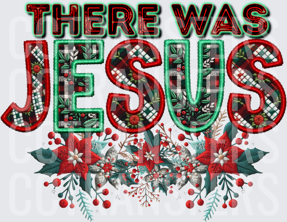 There Was Jesus Christmas Plaid Embroidery Floral (DTF)