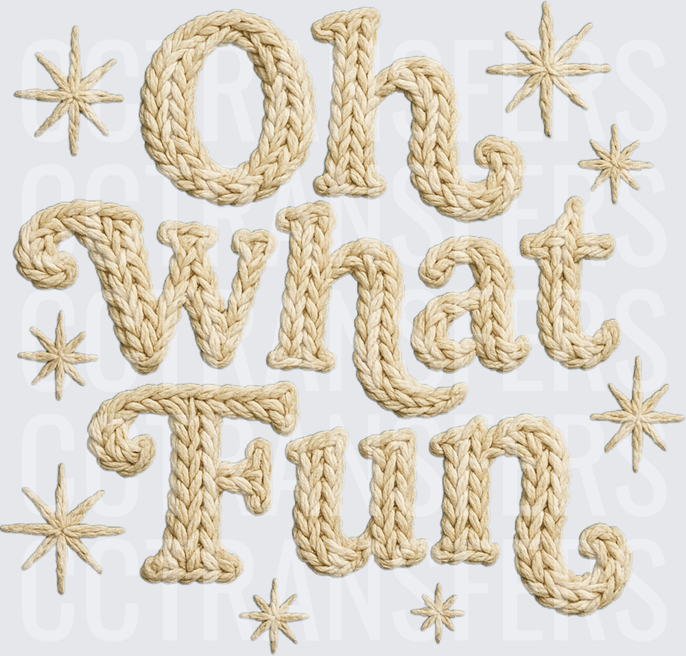 Oh What Fun Cozy Knit Yarn Text with Stars (DTF)