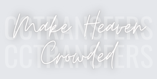 White Make Heaven Crowded Glowing Script (DTF)