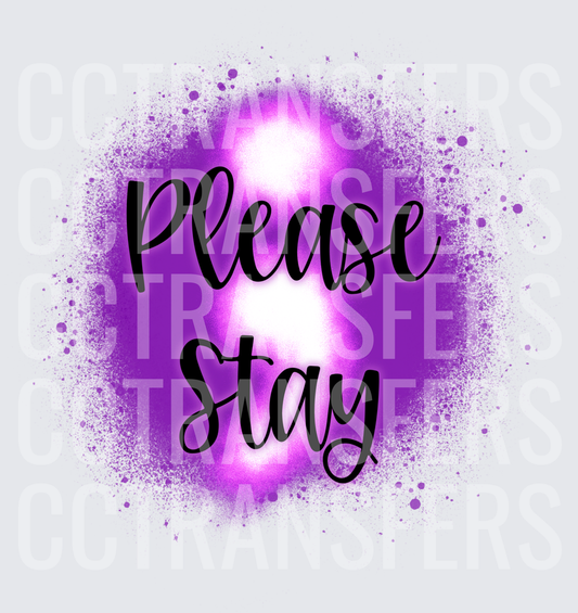 Please Stay Purple Spray Paint Splatter (DTF)