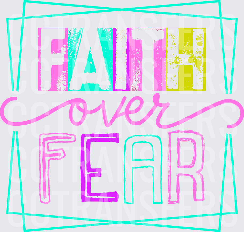 Faith Over Fear Colorful Inspirational Typography (DTF)