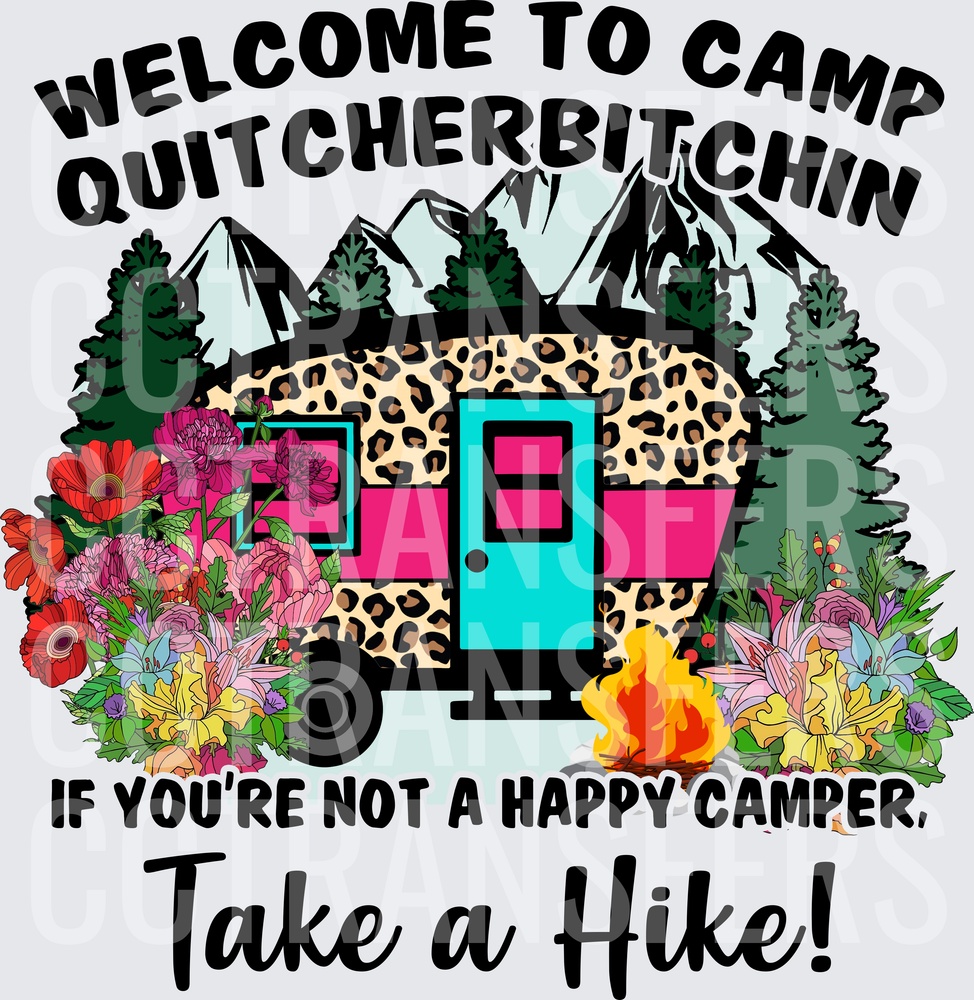 Welcome To Camp Quitcherbitchin Take A Hike Camper (DTF)