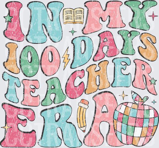 In My 100 Days Teacher Era Retro Groovy (DTF)
