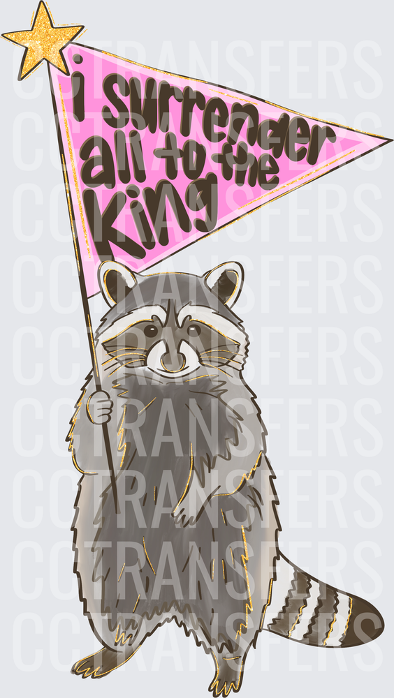 Raccoon Holding I Surrender All To The King Flag (DTF)