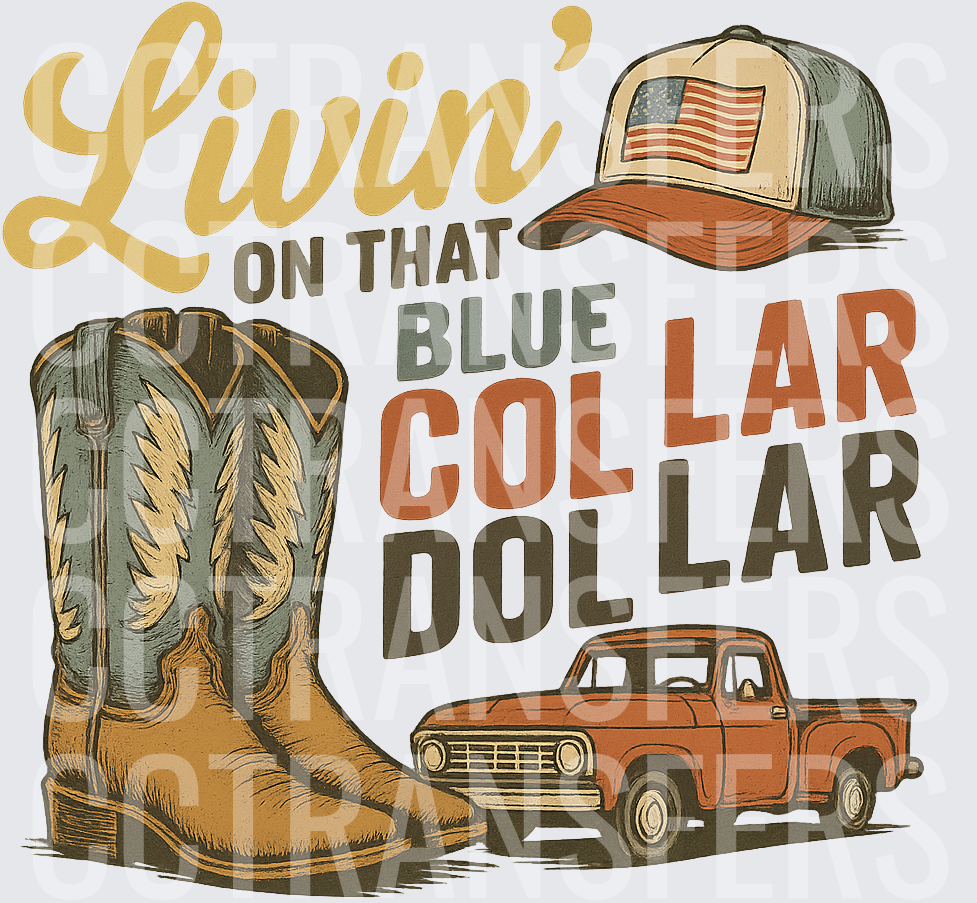 Livin' On That Blue Collar Dollar Cowboy Boots Truck Hat (DTF)