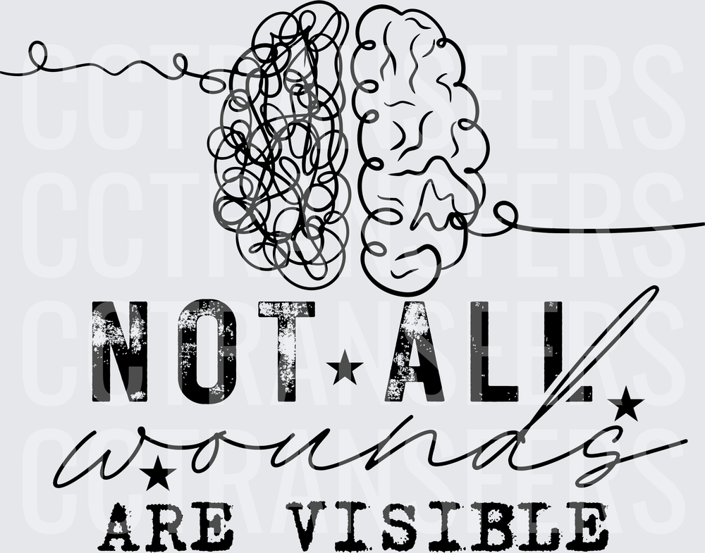 Not All Wounds Are Visible Mental Health Brain (DTF)