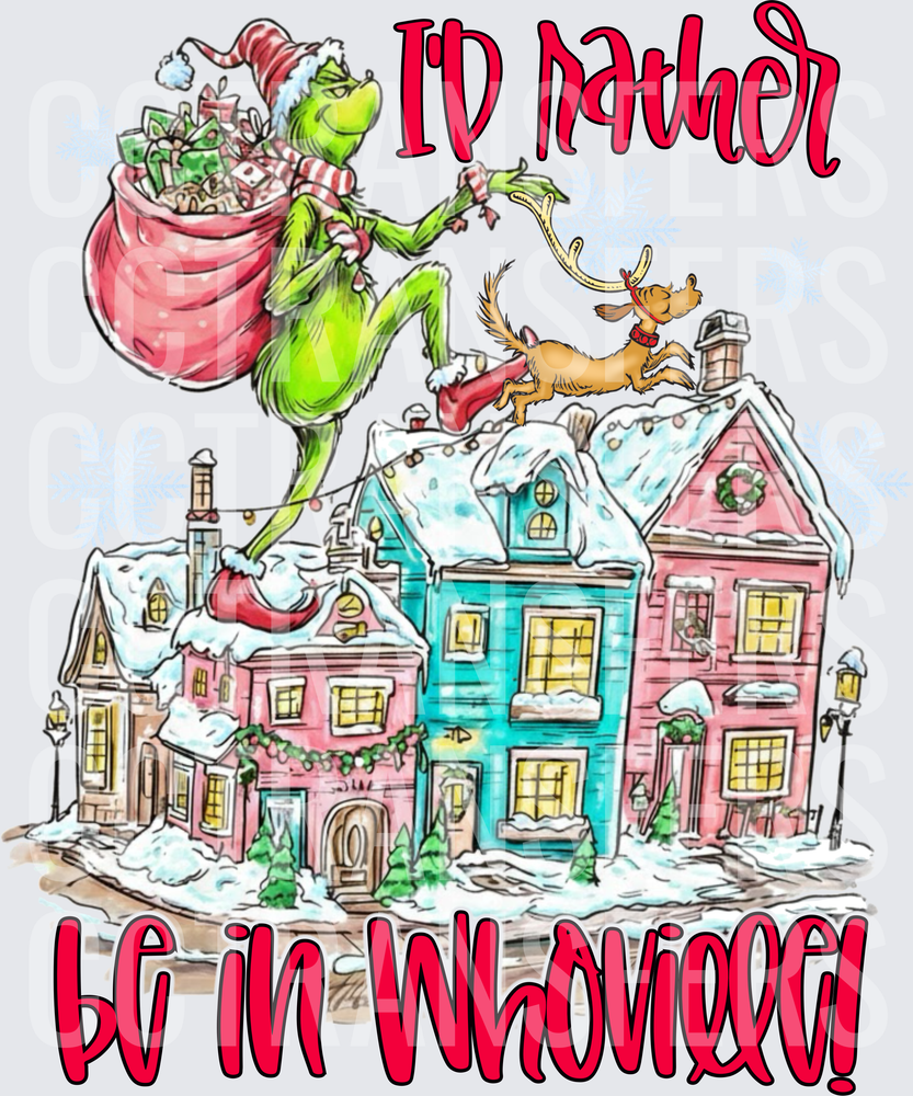 I'd Rather Be In Whoville G-Man Christmas Town (DTF)