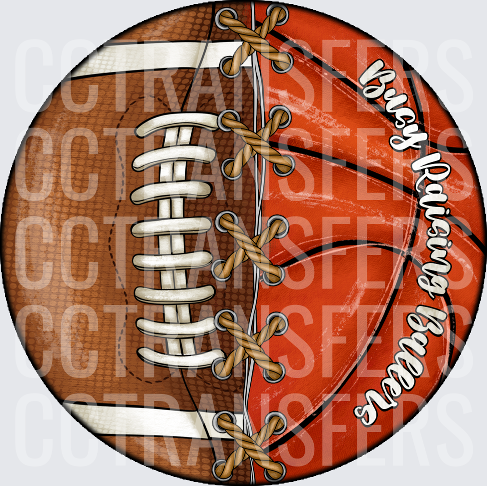 Busy Raising Ballers Split Football Basketball Circle DTF