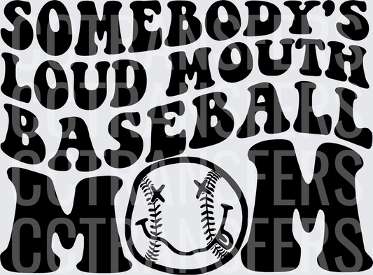 Somebody's Loud Mouth Baseball Mom Smiley Face (DTF)
