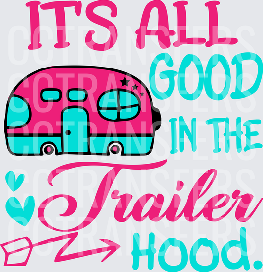 It's All Good In The Trailer Hood Camper (DTF)