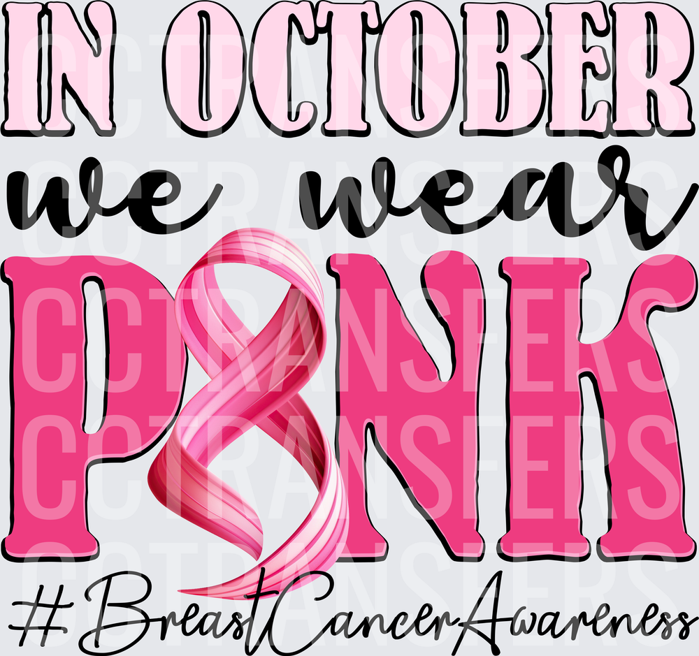 In October We Wear Pink Breast Cancer Awareness Ribbon (DTF)