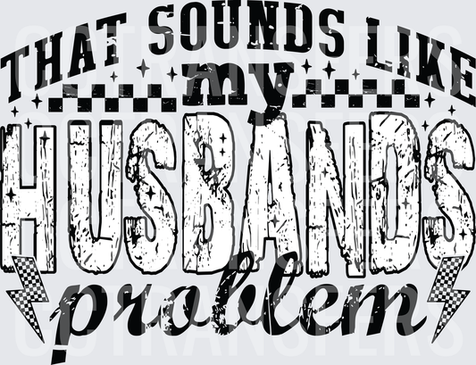 That Sounds Like My Husband's Problem Checkered Lightning (DTF)
