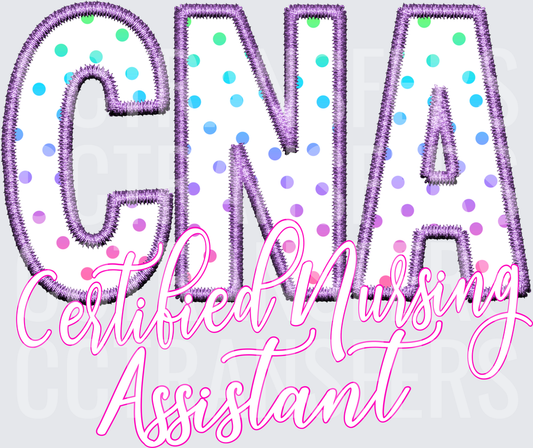 CNA Certified Nursing Assistant Polka Dot Embroidery (DTF)