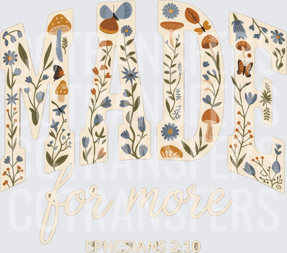 Made for More Ephesians 2:10 Floral Mushroom Letters (DTF)