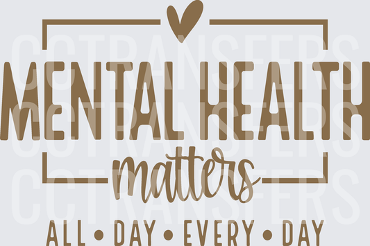 Mental Health Matters All Day Every Day Heart (DTF)