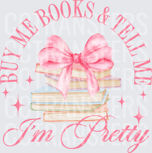 Buy Me Books & Tell Me I'm Pretty Pink Bow Stack (DTF)