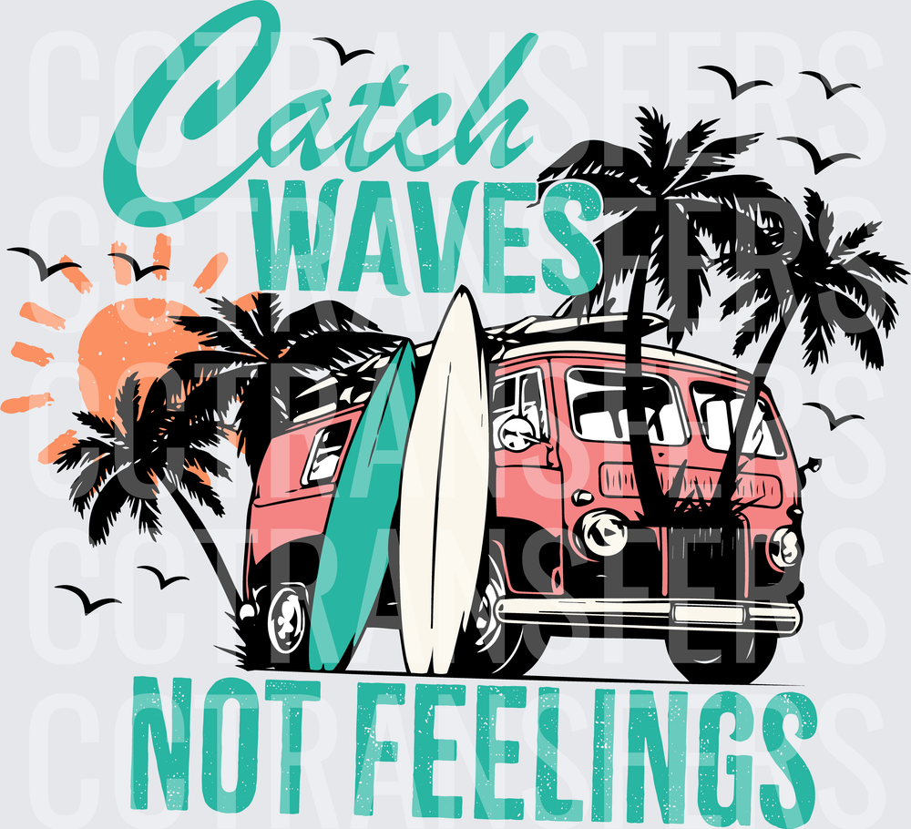 Catch Waves Not Feelings Retro Van Surf Beach Scene (DTF)