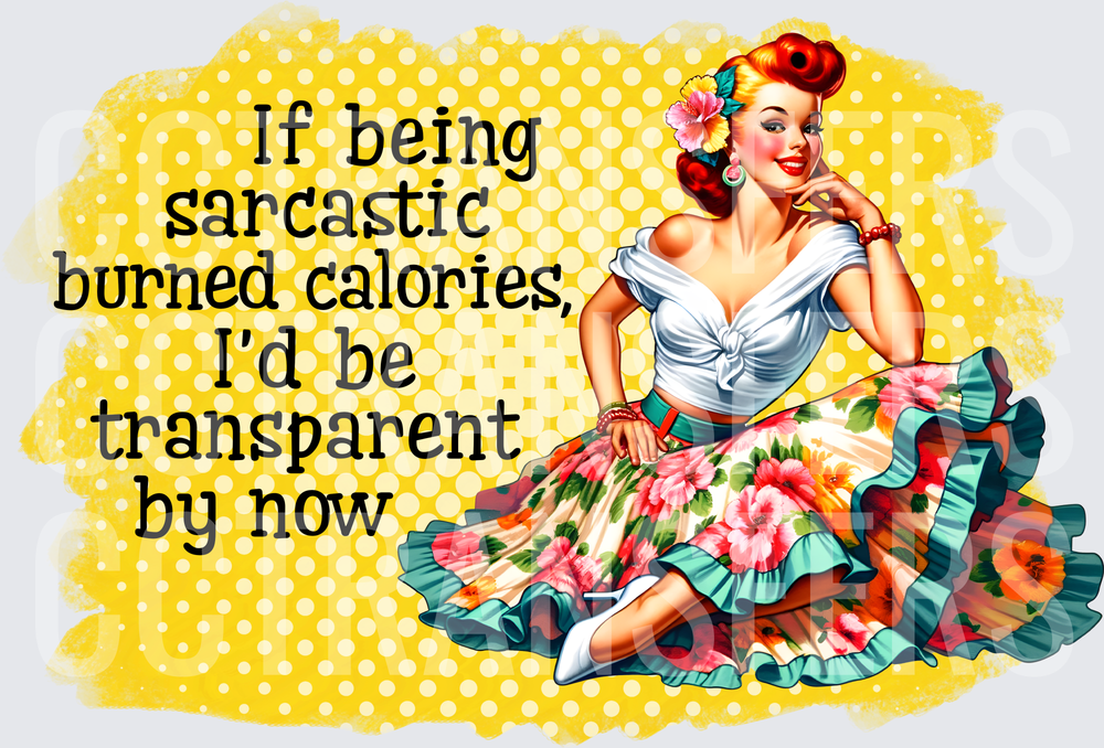 If Being Sarcastic Burned Calories Retro Pin-Up (DTF)