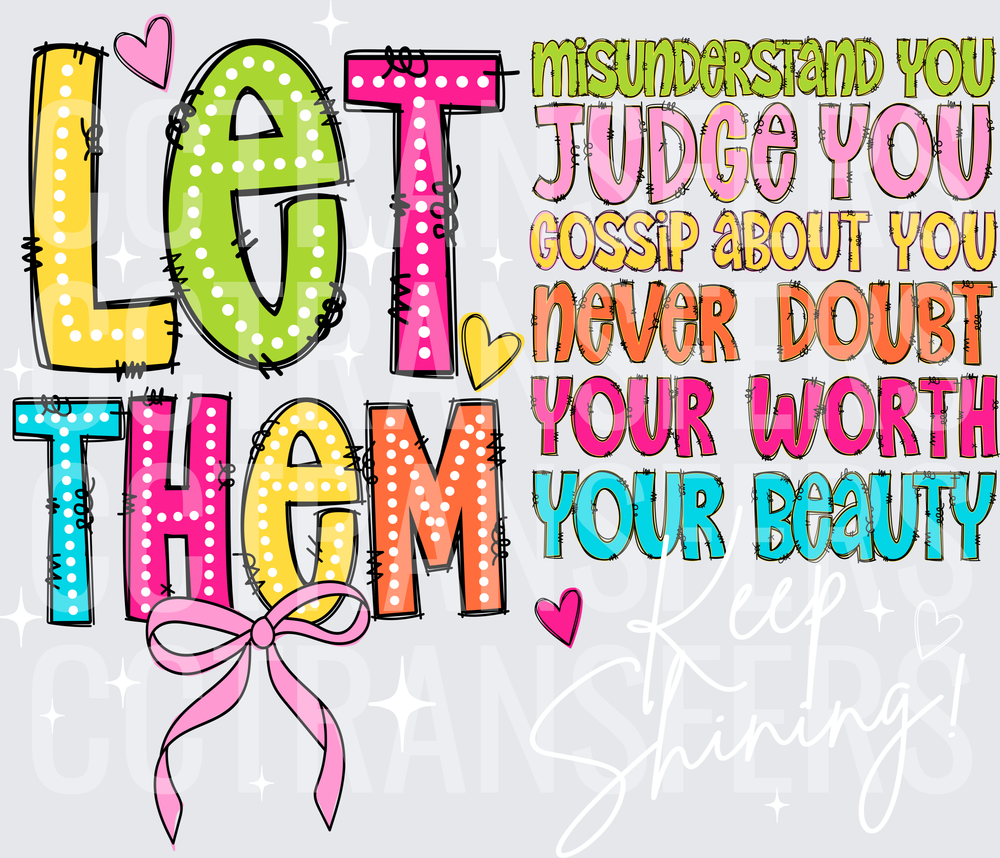 Let Them Misunderstand Judge Gossip Never Doubt Your Worth (DTF)