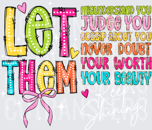 Let Them Misunderstand Judge Gossip Never Doubt Your Worth (DTF)