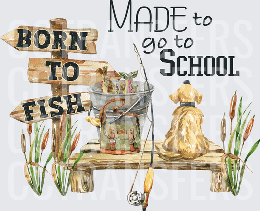 Born To Fish Made To Go To School Dog Dock Scene (DTF)