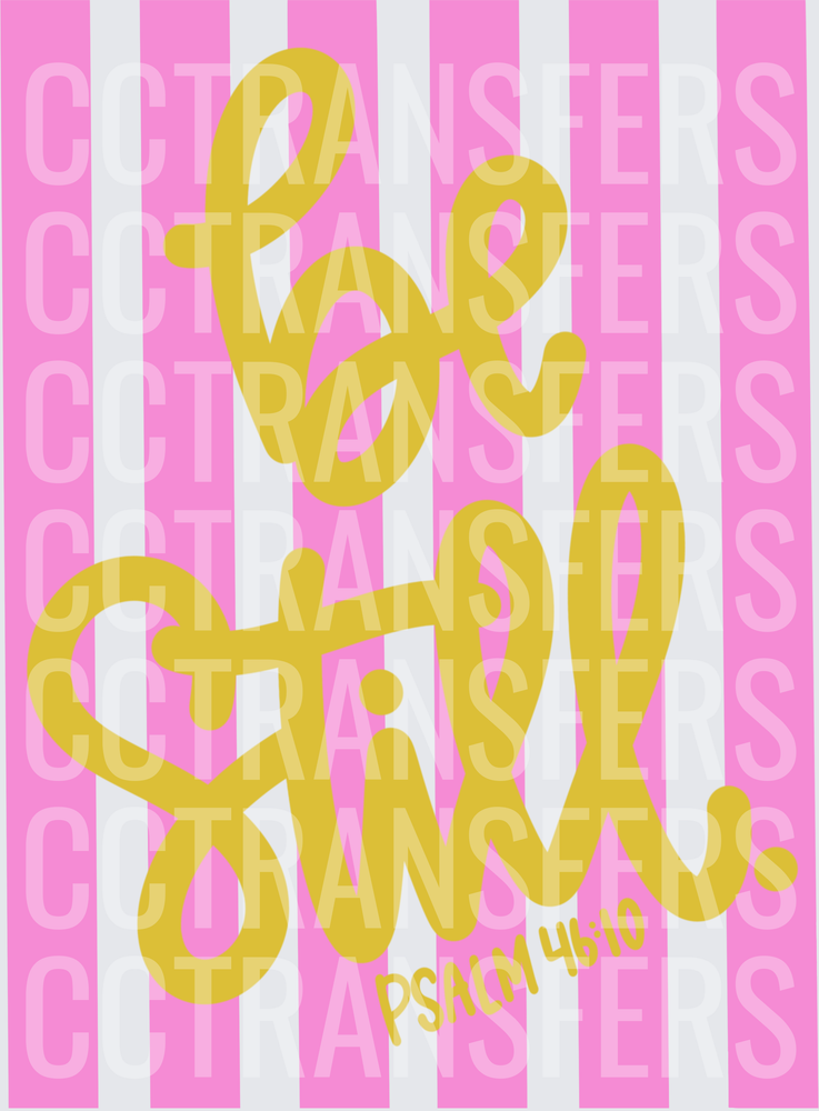 Be Still Psalm 46:10 Gold Script Pink Stripe (DTF)