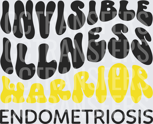Invisible Illness Warrior Endometriosis Groovy Text (DTF)