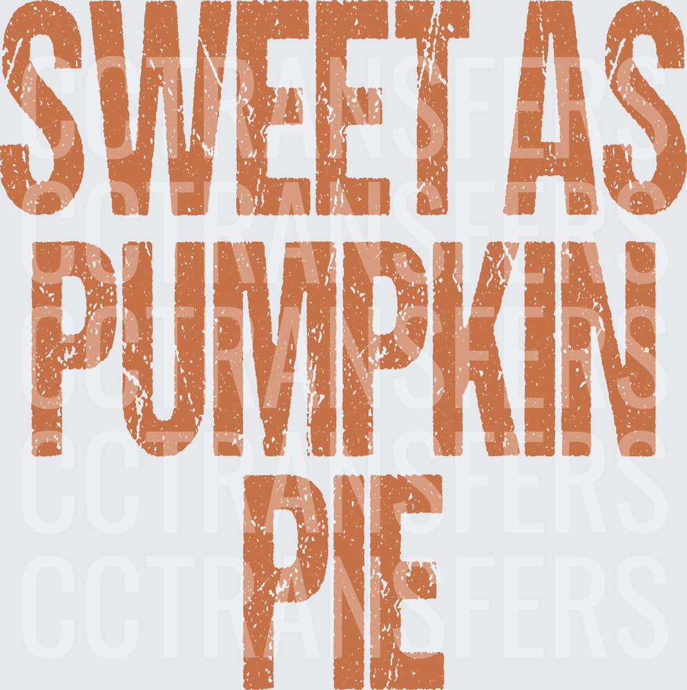 Sweet As Pumpkin Pie Distressed Fall Text (DTF)