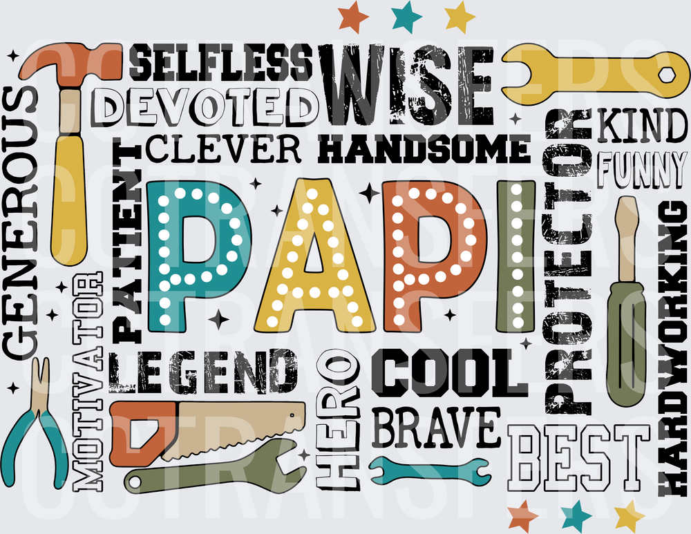 Papi Word Art with Tools Selfless Wise Hero Best (DTF)