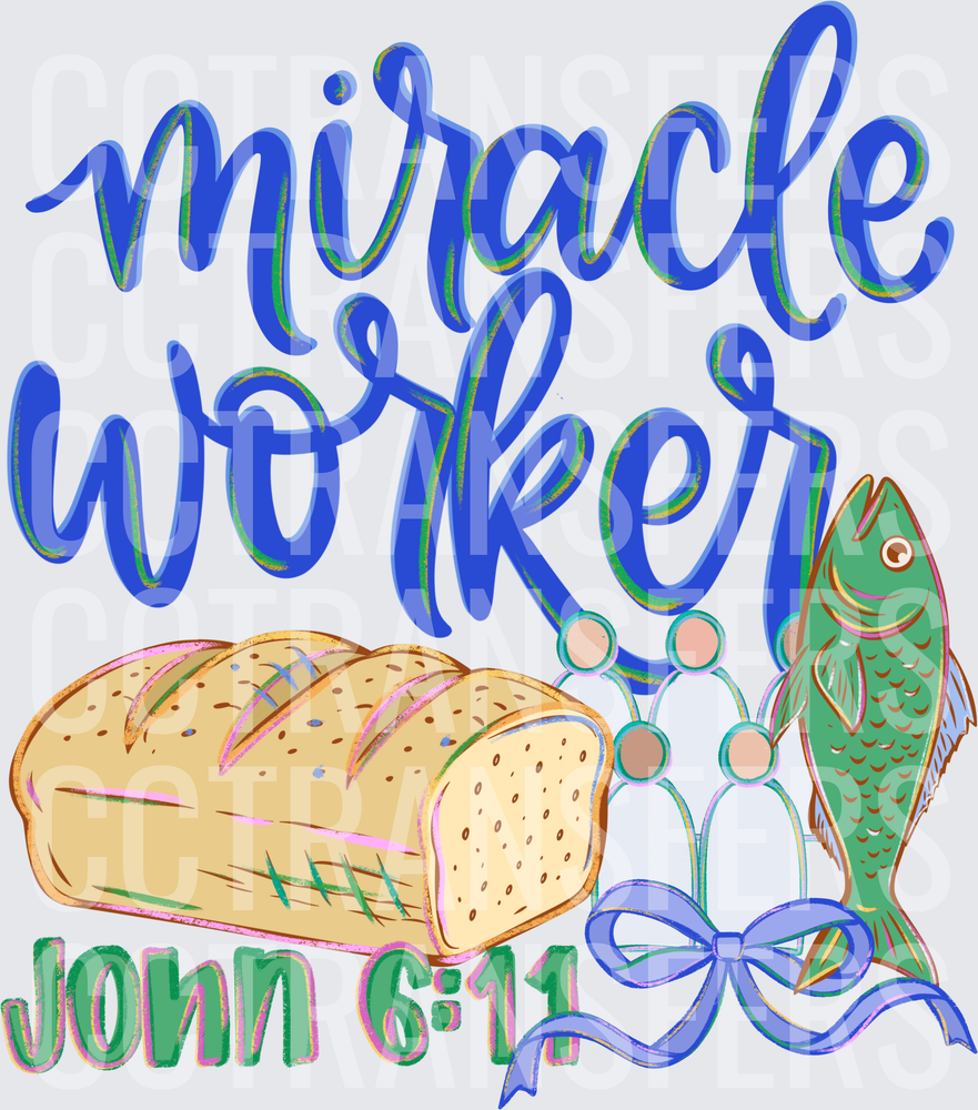Miracle Worker John 6:11 Loaves and Fishes Faith (DTF)