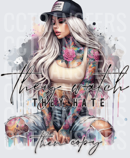 Tattooed Blonde They Watch They Hate Then Copy (DTF)