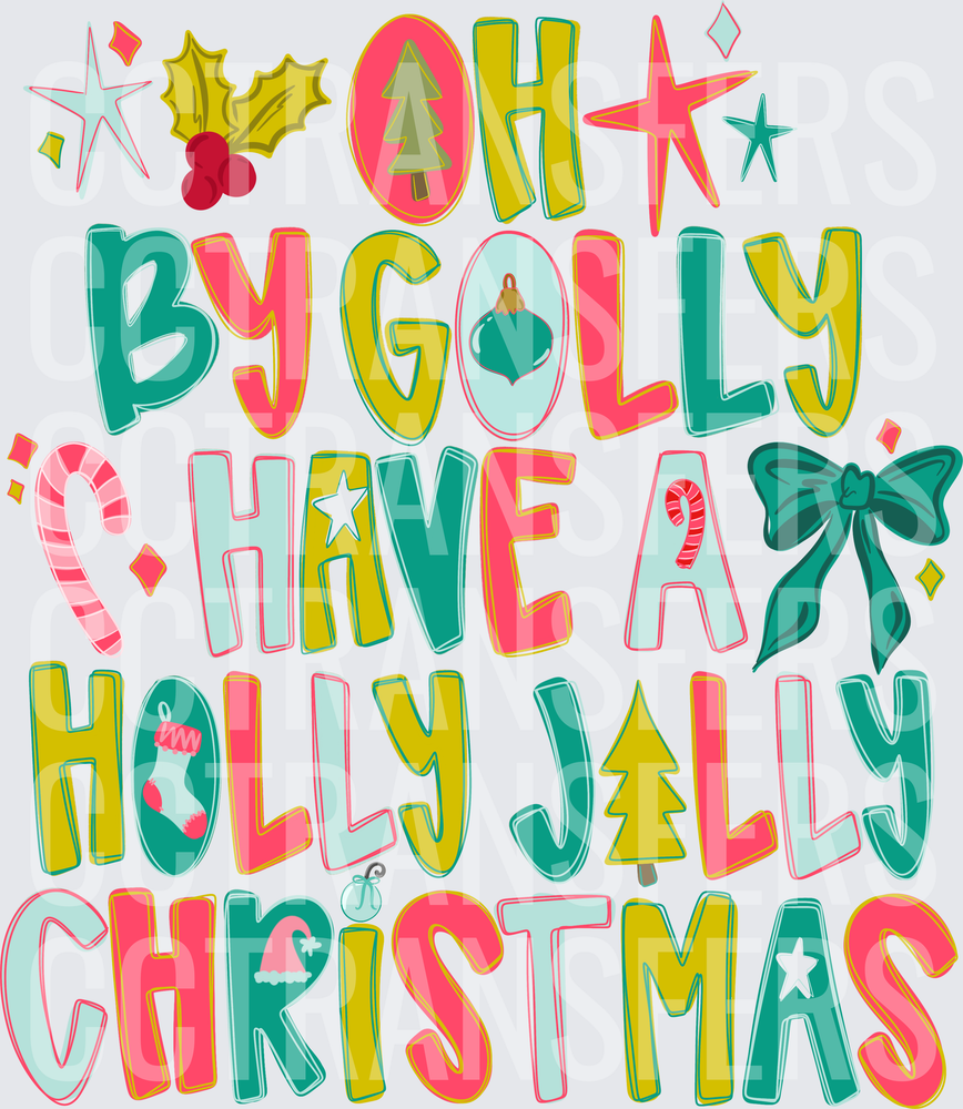 Oh By Golly Have A Holly Jolly Christmas (DTF)