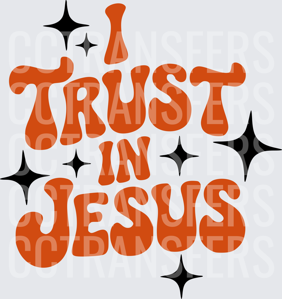 I Trust In Jesus Retro Groovy Bold Text with Stars (DTF)