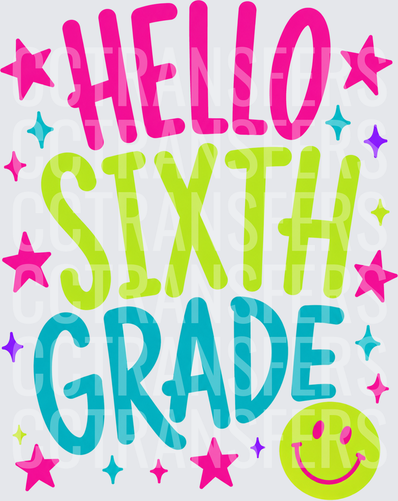 Hello Sixth Grade Colorful Stars Smiley Face (DTF)