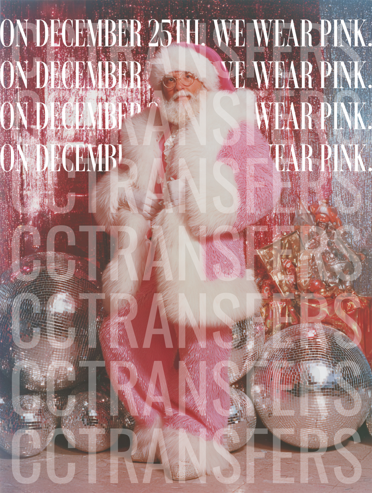 On December 25th We Wear Pink Santa Mean Girls DTF