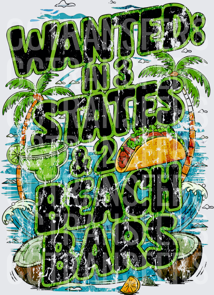 Wanted In 3 States & 2 Beach Bars Tropical Design (DTF)
