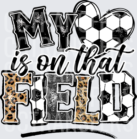 My Heart Is On That Field Soccer Leopard Glitter (DTF)
