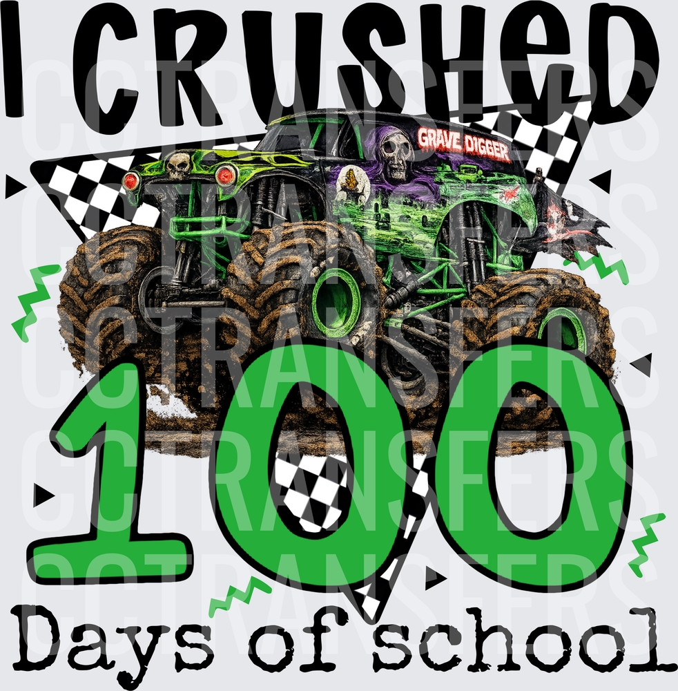 I Crushed 100 Days of School Monster Truck (DTF)
