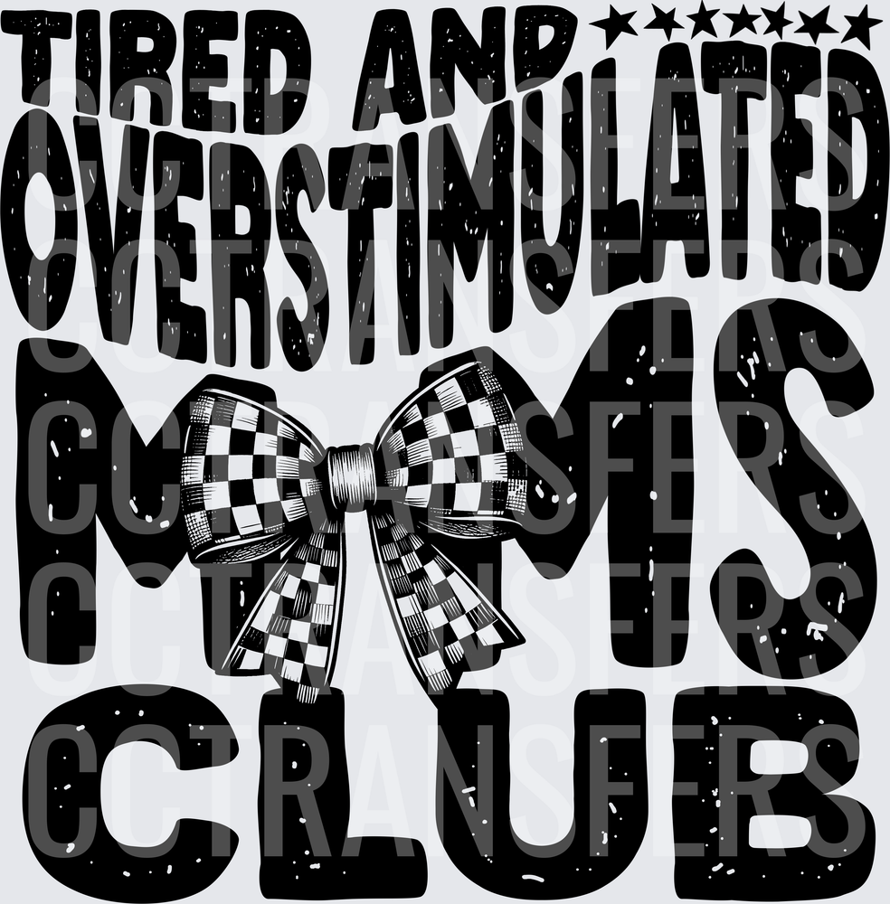Tired and Overstimulated Moms Club Checkered Bow (DTF)