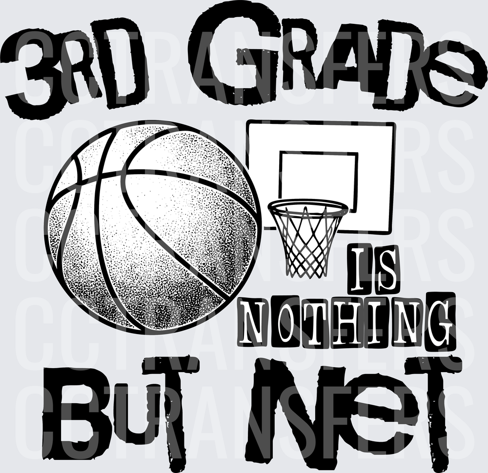 3rd Grade Is Nothing But Net Basketball Hoop Design (DTF)