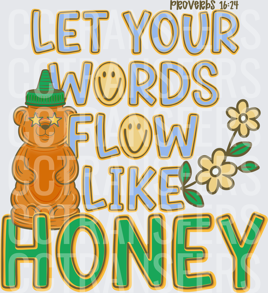 Let Your Words Flow Like Honey Proverbs 16:24 (DTF)