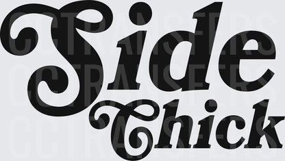 Side Chick Bold Retro Script Typography (DTF)