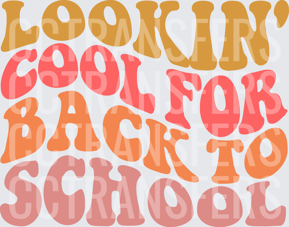 Lookin' Cool For Back To School Retro Groovy Text (DTF)