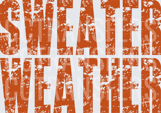 Sweater Weather Distressed Bold Text Burnt Orange (DTF)