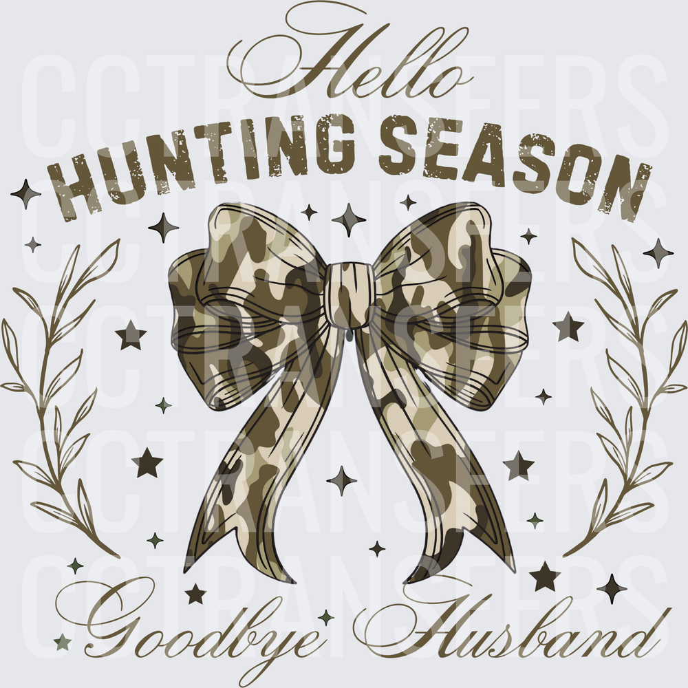 Hello Hunting Season Goodbye Husband Camo Bow (DTF)