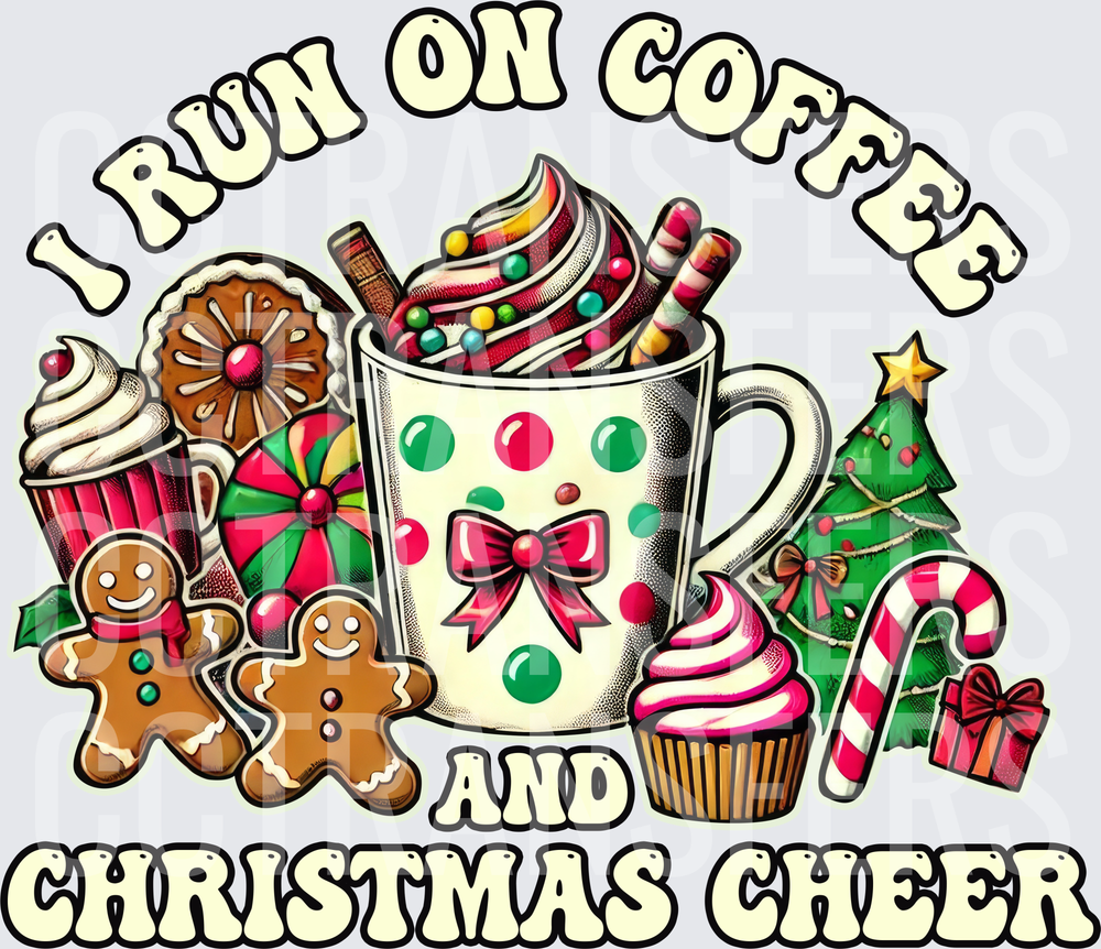 I Run On Coffee And Christmas Cheer Holiday Design (DTF)