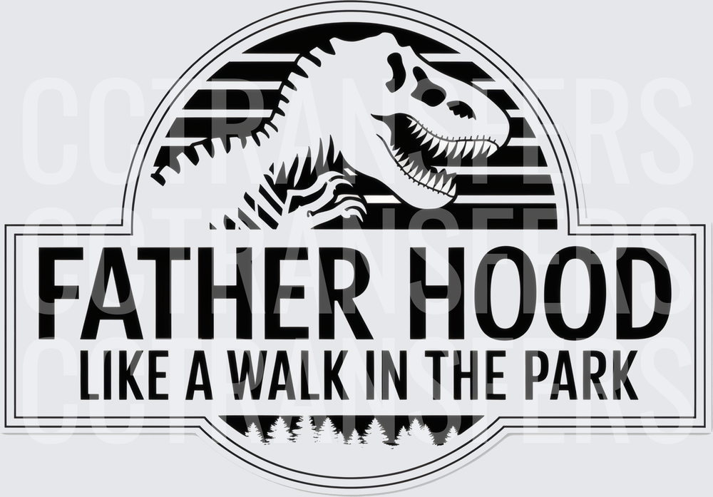 Fatherhood Like A Walk In The Park T-Rex Dad (DTF)