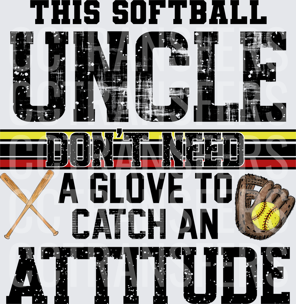 This Softball Uncle Don't Need A Glove To Catch An Attitude (DTF)