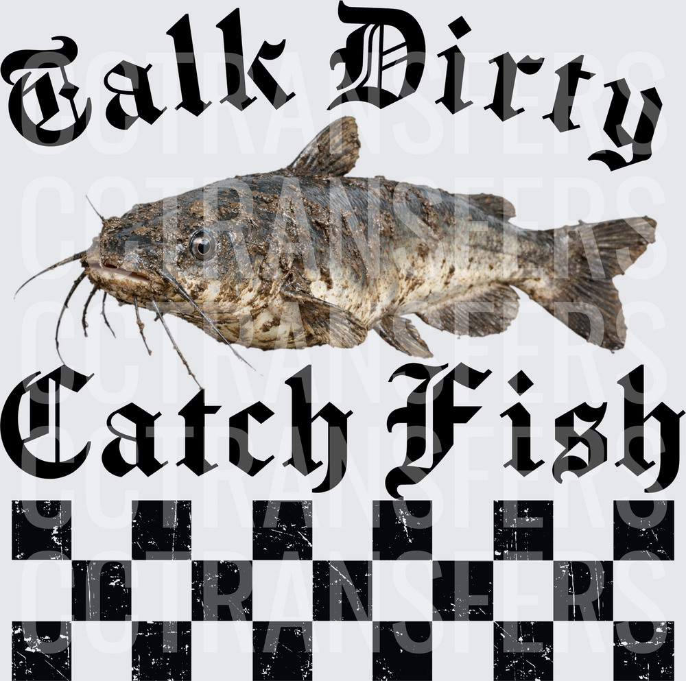 Talk Dirty Catch Fish Muddy Catfish Checker (DTF)
